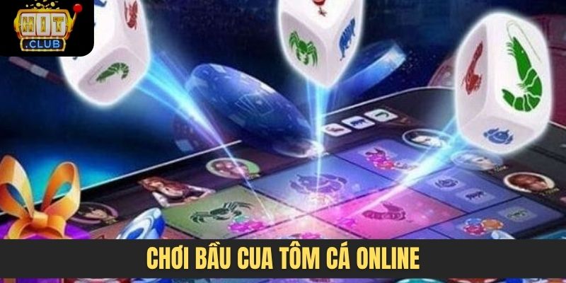 chơi bầu cua tôm cá online